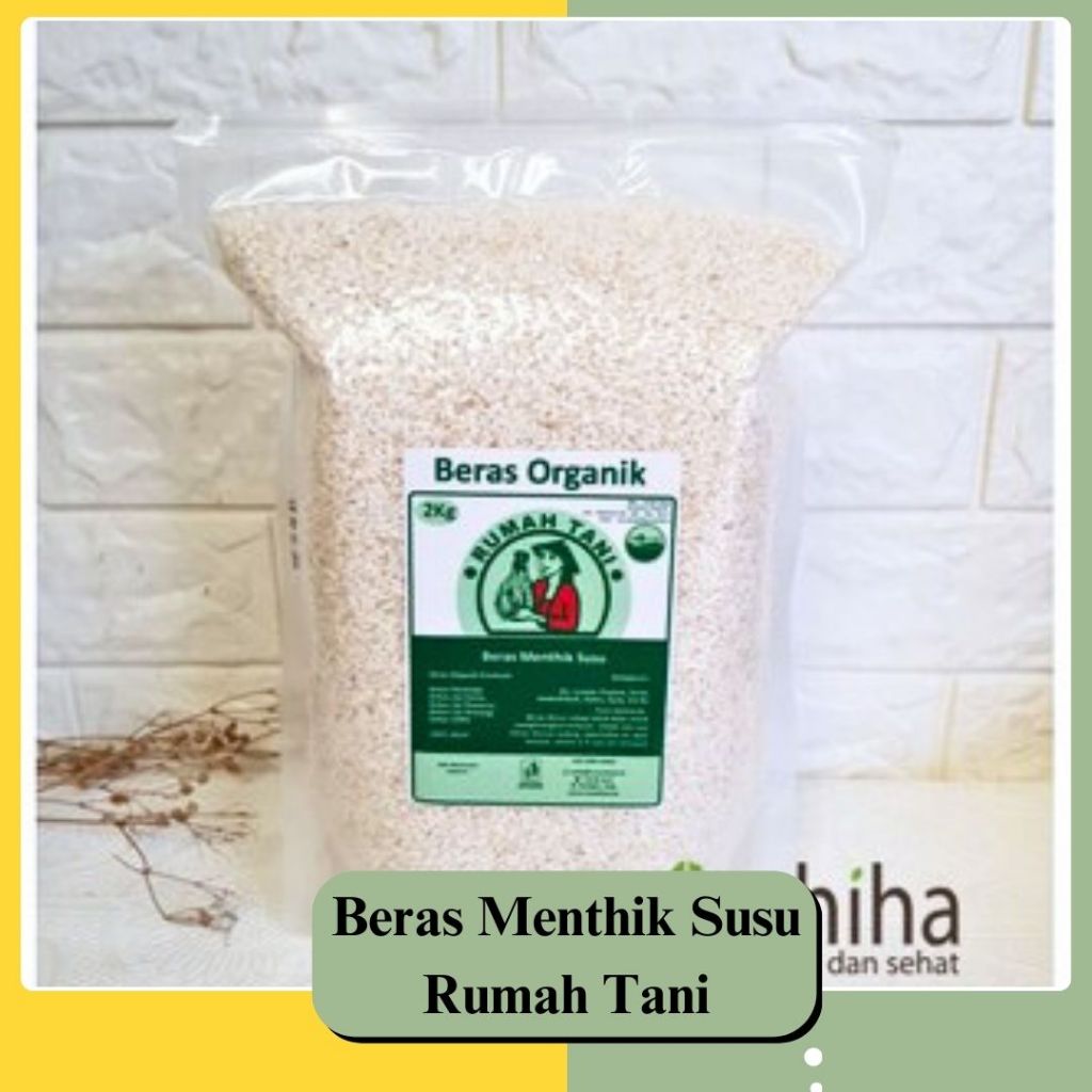 

SHIHA - Beras Organik Menthik Susu Rumah Tani 2 kg |