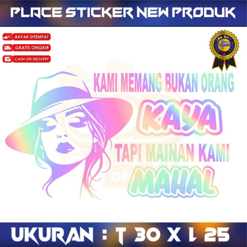 new stiker hologram kata kami memang bukan orang kaya tapi mainan kami mahal untuk stiker kaca pick 