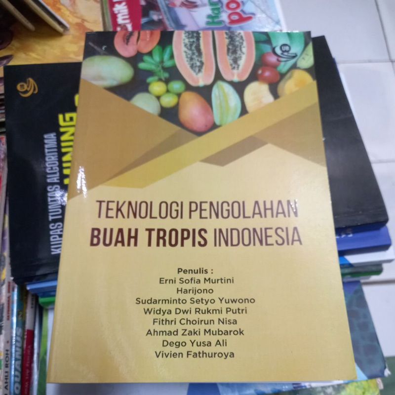 TEKNOLOGI PENGELOLAHAN BUAH TROPIS INDONESIA UB