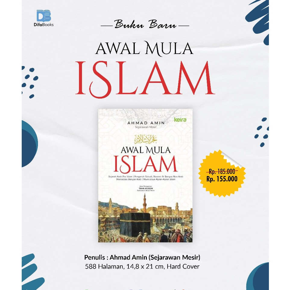 Awal Mula Islam [Terjemah Kitab Fajrul Islam] - Ahmad Amin