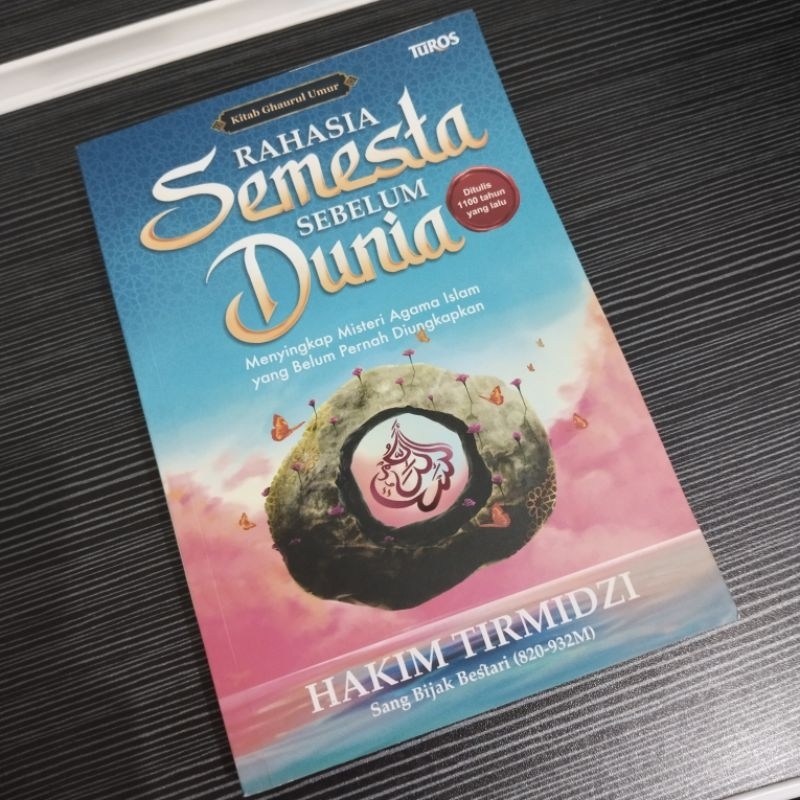 Rahasia Semesta Sebelum Dunia-Hakim Tirmidzi (Preloved Ori)