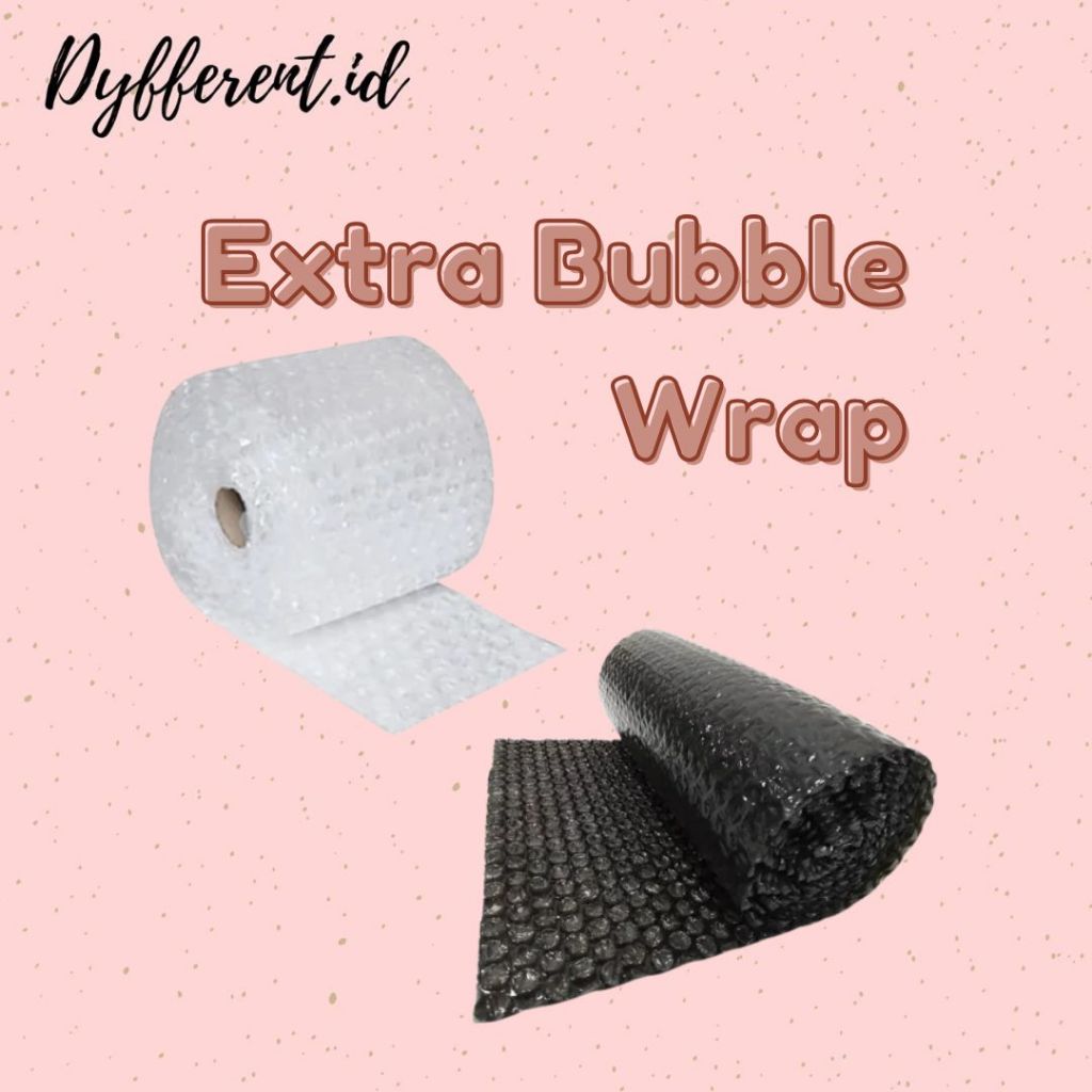

EXTRA BUBBLE WRAP + DUS