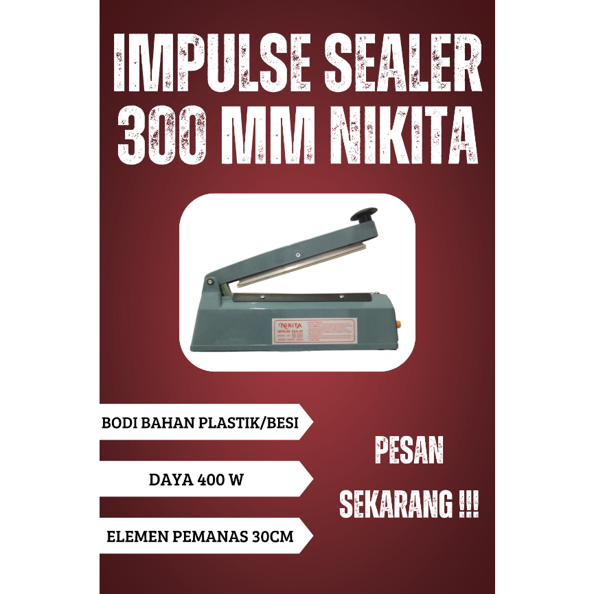 IMPULSE SEALER NIKITA 300MM } MESIN PRESS PLASTIK