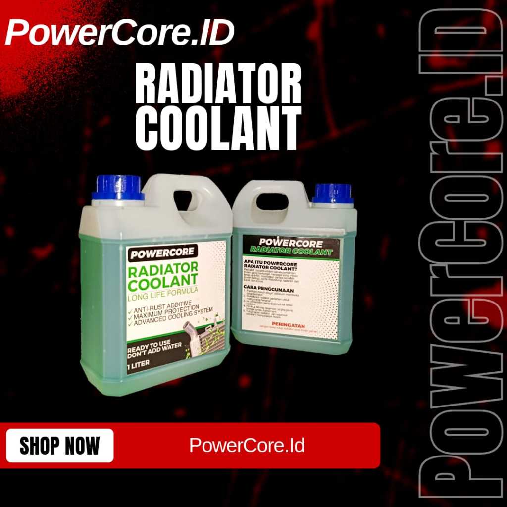 Powercore Radiator Coolant 1Liter – Air Radiator Mobil & Motor Anti Karat, Anti Panas, Siap Pakai, H