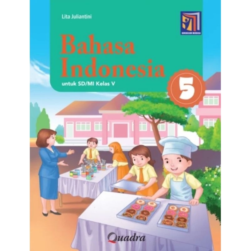 QUADRA BAHASA INDONESIA 5 UNTUK SD MI KELAS V KURIKULUM MERDEKA