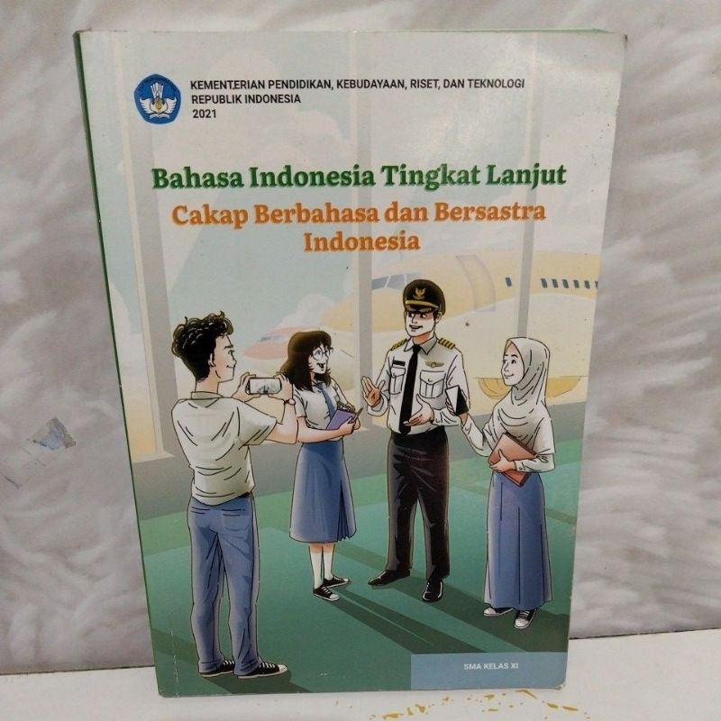 bahasa Indonesia tingkat lanjut cakap berbahasa dan bersastra Indonesia SMA kelas 11