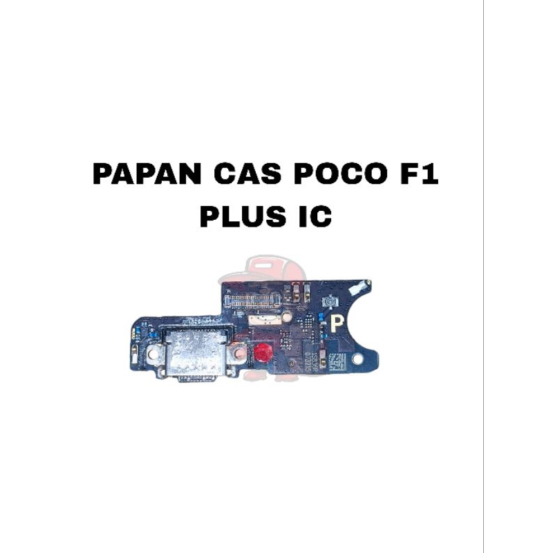 Papan Cas Poco F1 Plus IC Papan Konektor Poco