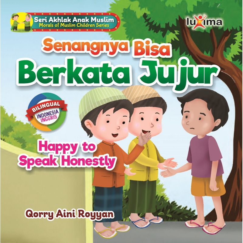 Seri Akhlak Anak Muslim : Senangnya Bisa Berkata Jujur (Bilingual)
