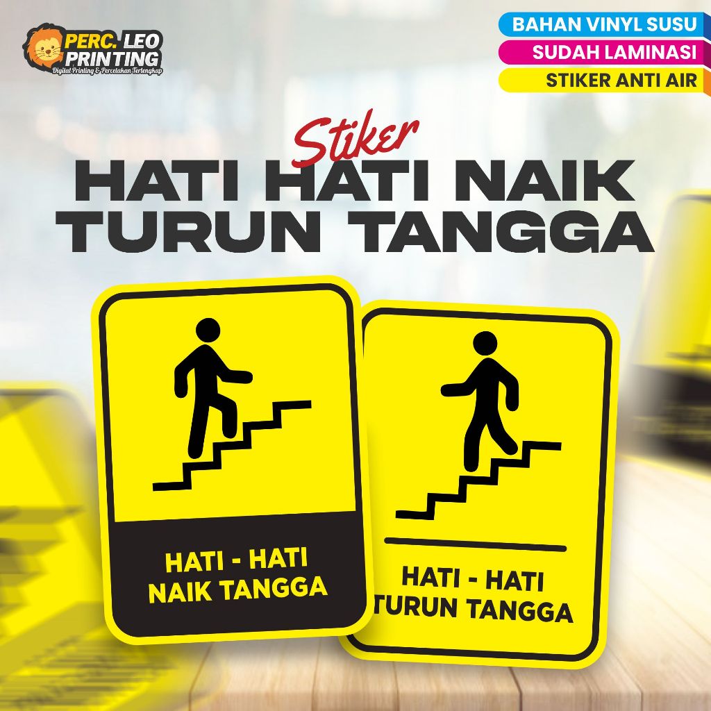 

Stiker HATI HATI NAIK TURUN TANGGA Anti Air Tanpa Minimal Order