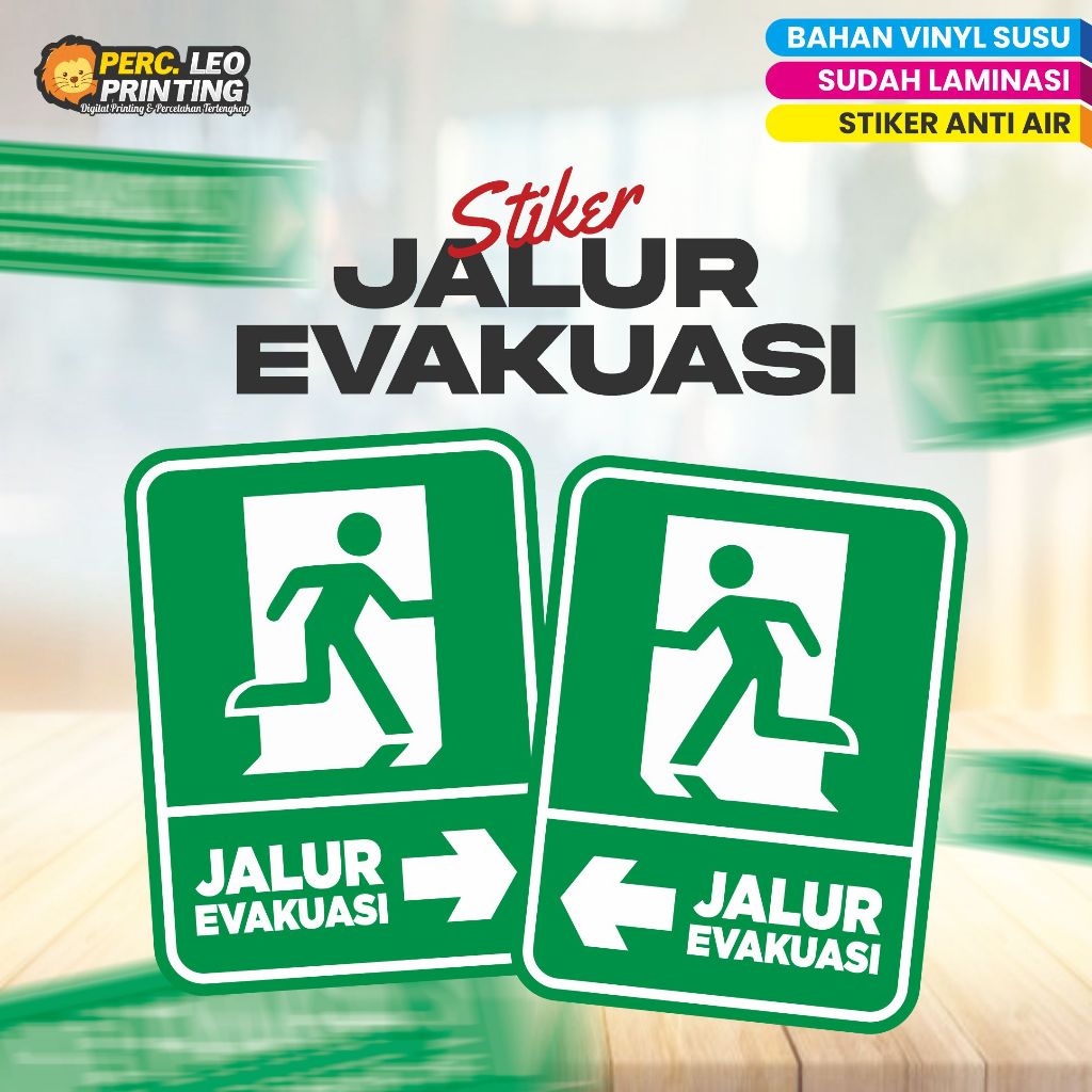 

Stiker JALUR EVAKUASI Anti Air laminasi tanpa minimal order