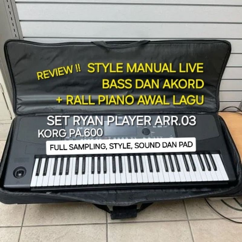 STYLE MANUAL LIVE FULL SAMPLING Set RYAN PLAYER ARR.03 FLASHDISK KORG PA600,PA300, PA700 DST. (Toko 