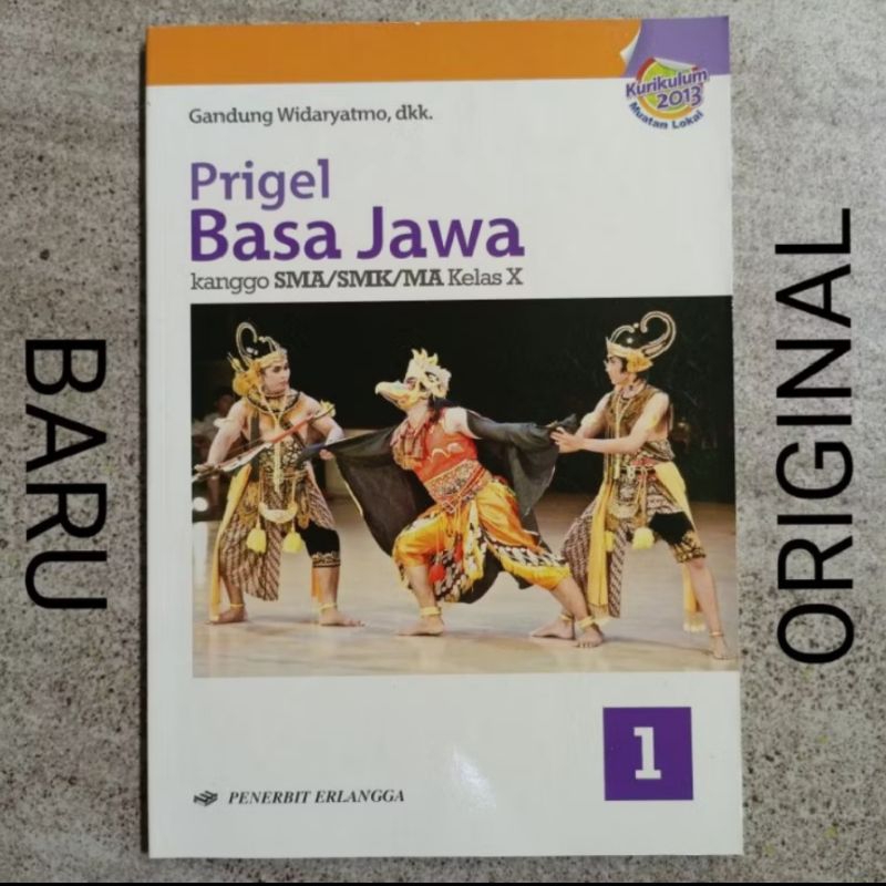 Buku Prigel Basa Bahasa Jawa kelas 10 X 1 I  SMA MA Penerbit Erlangga Kurikulum 2013 - Gandung Widar
