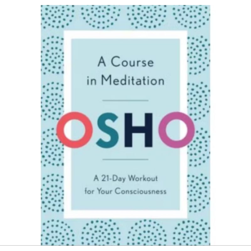

BUKU A COURSE IN MEDITATION OSHO