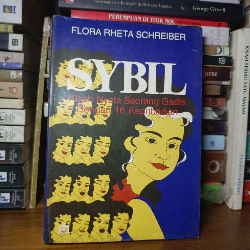Sybil - Kisah Nyata Seorang Gadis dengan 16 Kepribadian by Flora Rheta Schreiber