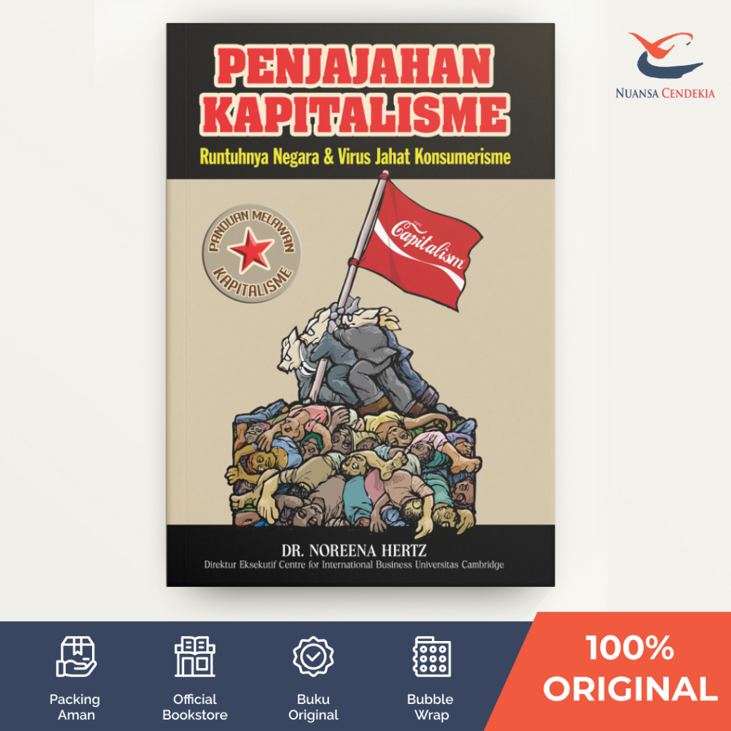 [Nuansa Cendekia] Penjajahan Kapitalisme: Runtuhnya Negara & Virus Jahat Konsumerisme - Noreena Hert