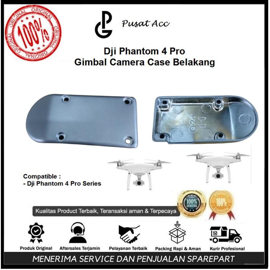 Dji Phantom 4 Pro Gimbal Camera Case Belakang Second - Penutup Gimbal