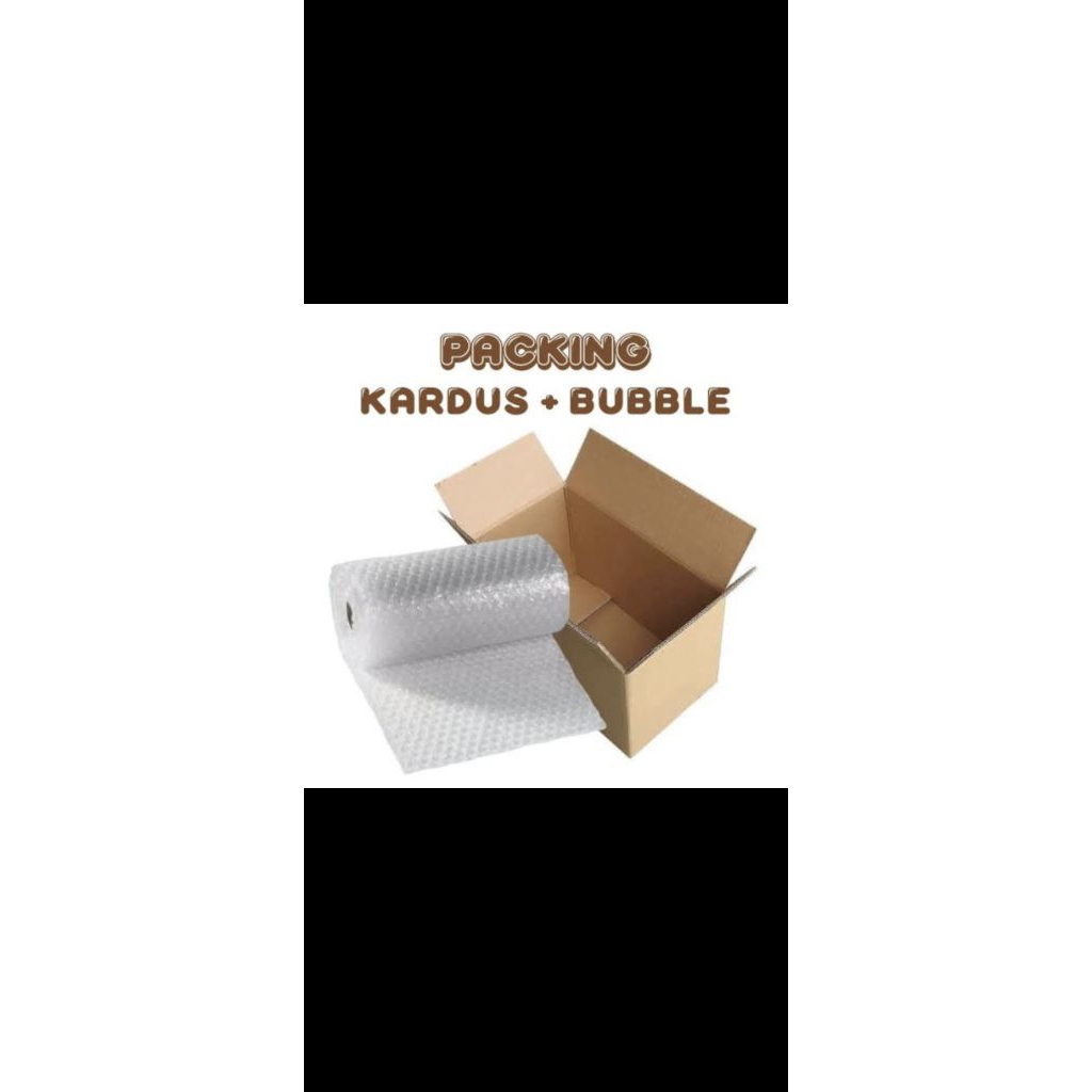 

tambah kardus + bubble