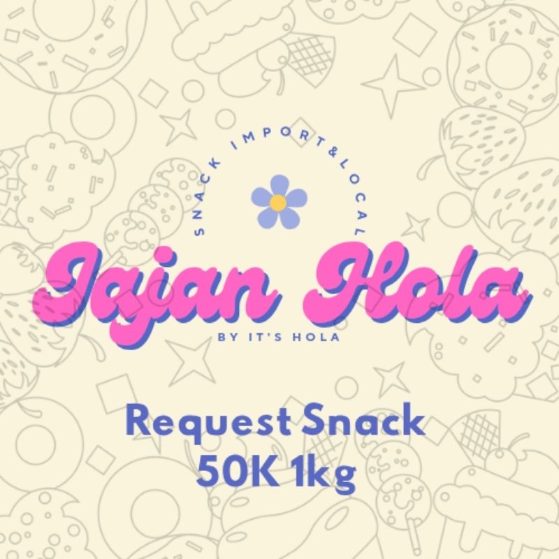 

Request Snack import & local 50rb