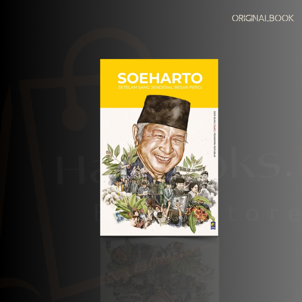 Buku Soeharto : Setelah sang jenderal besar pergi