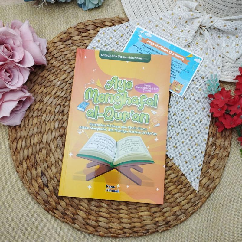 Buku Ayo Menghafal Al-Quran Kumpulan Motivasi Kisah Ulama Dalam Menghafal Menjaga