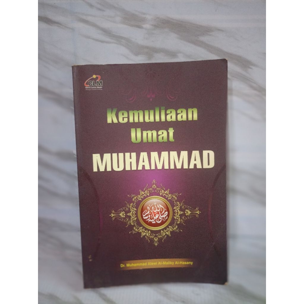 KEMULIAAN UMAT MUHAMMAD by dr.muhammad alawi al-maliky al-hasany