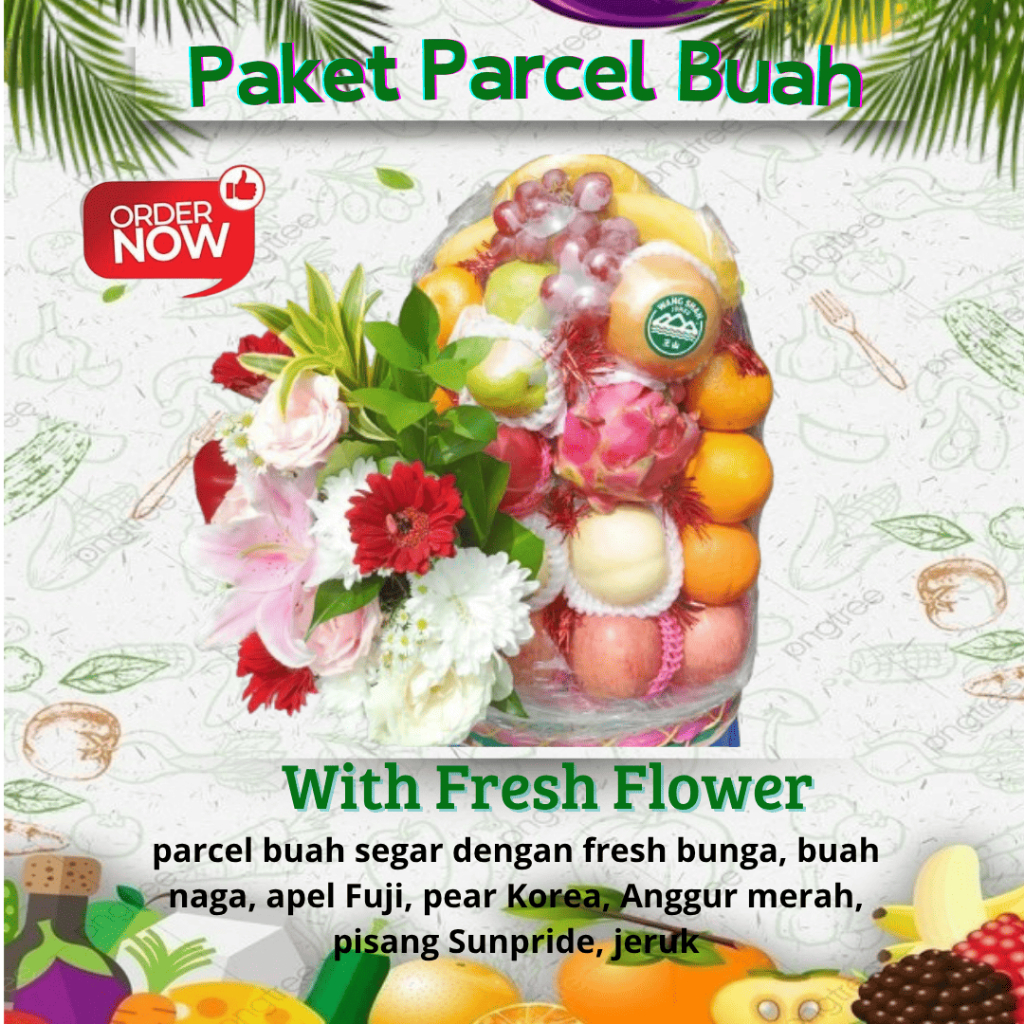 

parcel buah dengan bunga fresh
