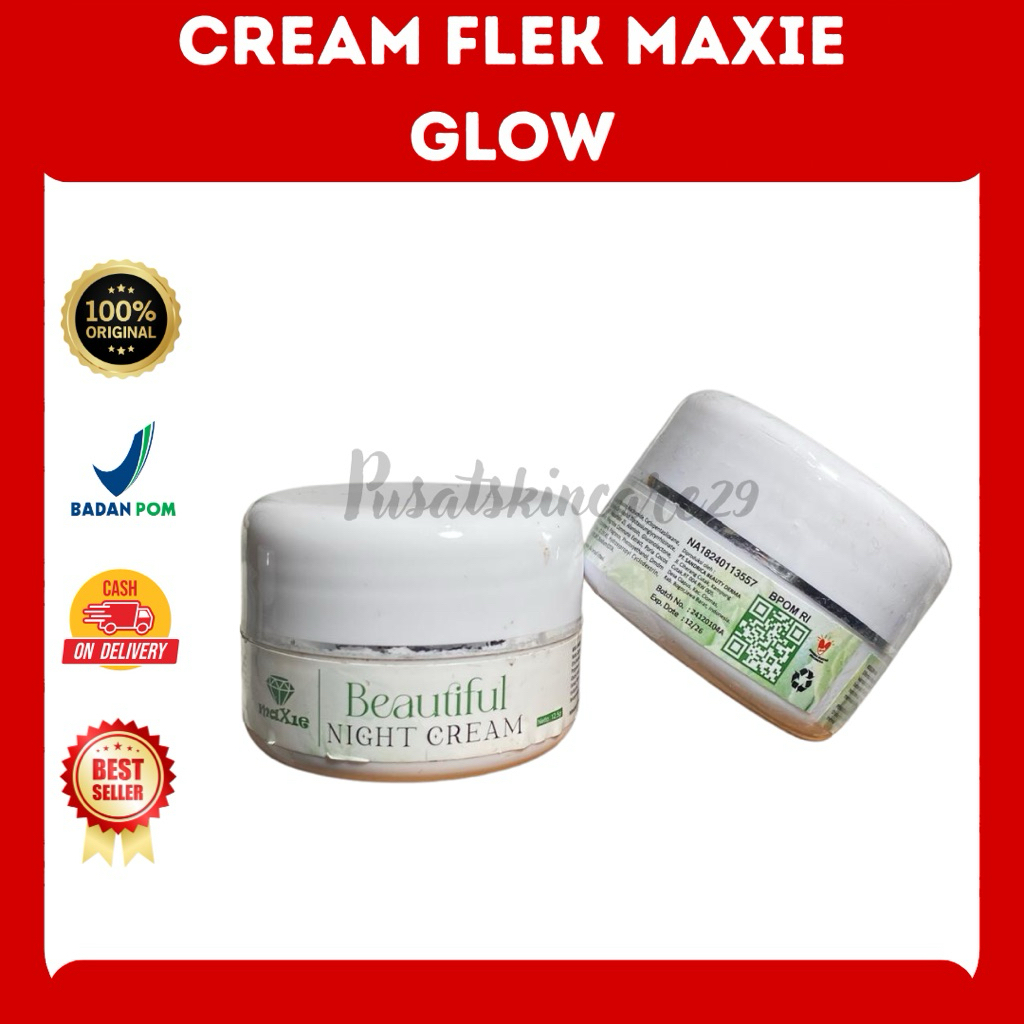 TERBARU  CREAM FLEK BEAUTIFUL NIGHT CREAM MAXIE GLOW SKINCARE BPOM ASLI Memudarkan flek hitam