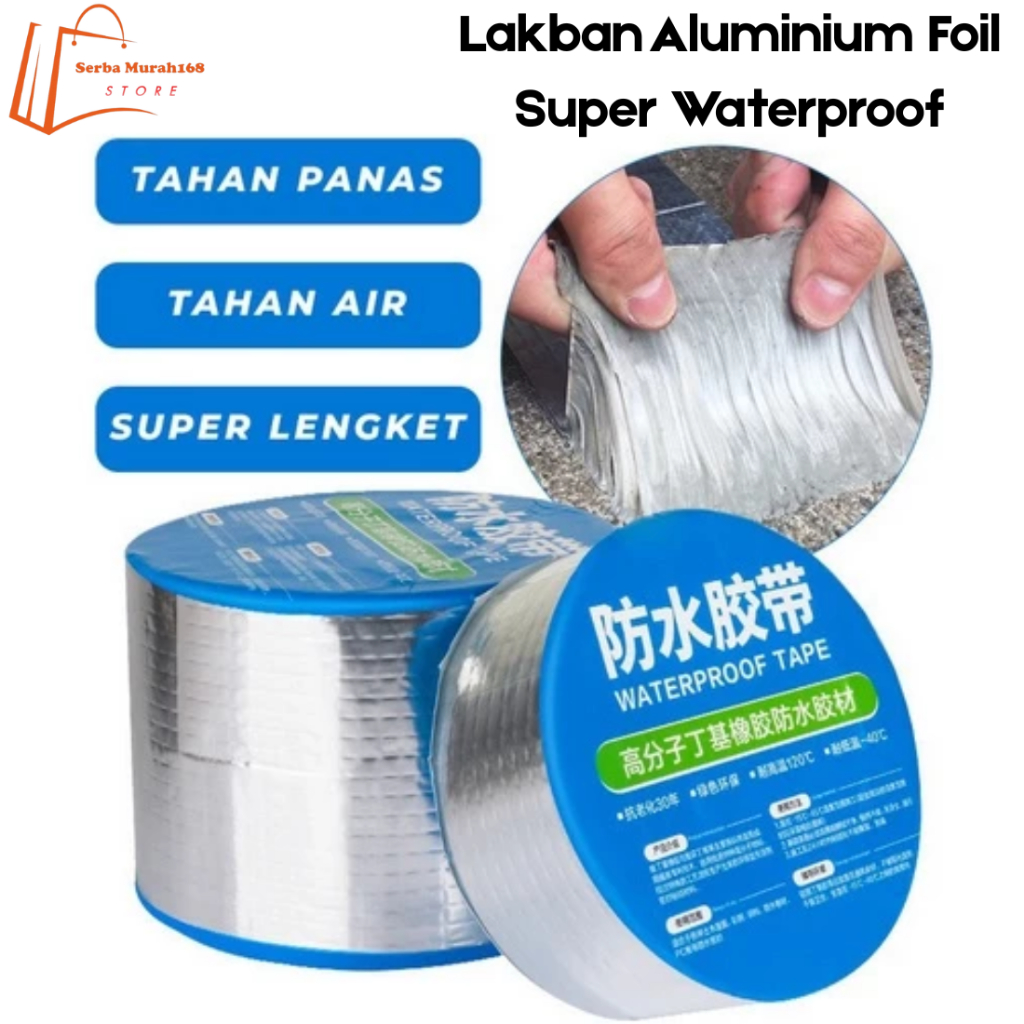 

SB168 Lakban Aluminium Foil Super Waterproof Tape / Lakban Anti Bocor Lem Anti Air Tambal