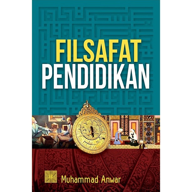Filsafat Pendidikan oleh Muhammad Anwar Prenada ORI