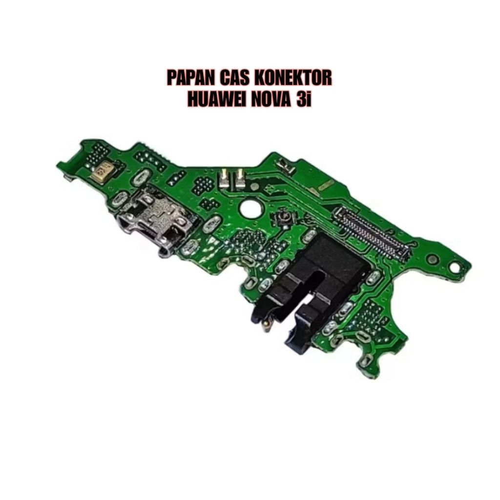PAPAN CAS KONEKTOR HUAWEI NOVA 3i BOARD FLEXI CHARGER
