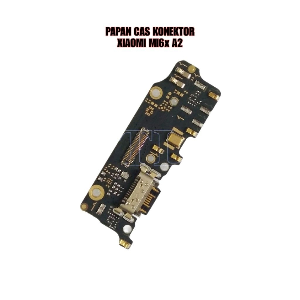 PAPAN CAS KONEKTOR XIAOMI MI6X A2 BOARD FLEXI CHARGER