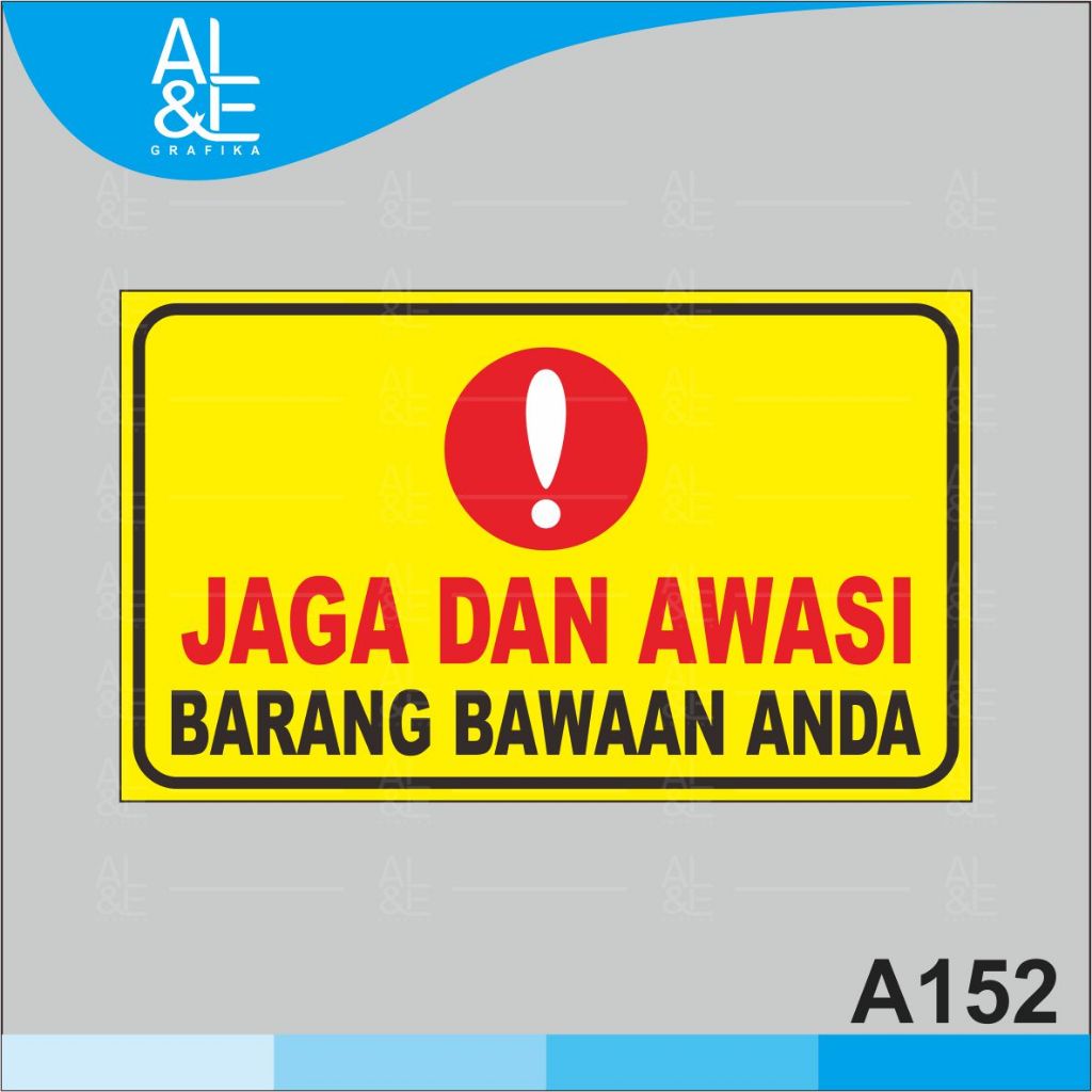 

A152 - Acrylic Sign, Stiker Akrilik Jaga dan Awasi Barang Bawaan Anda, Tahan Air, Premium dan Murah
