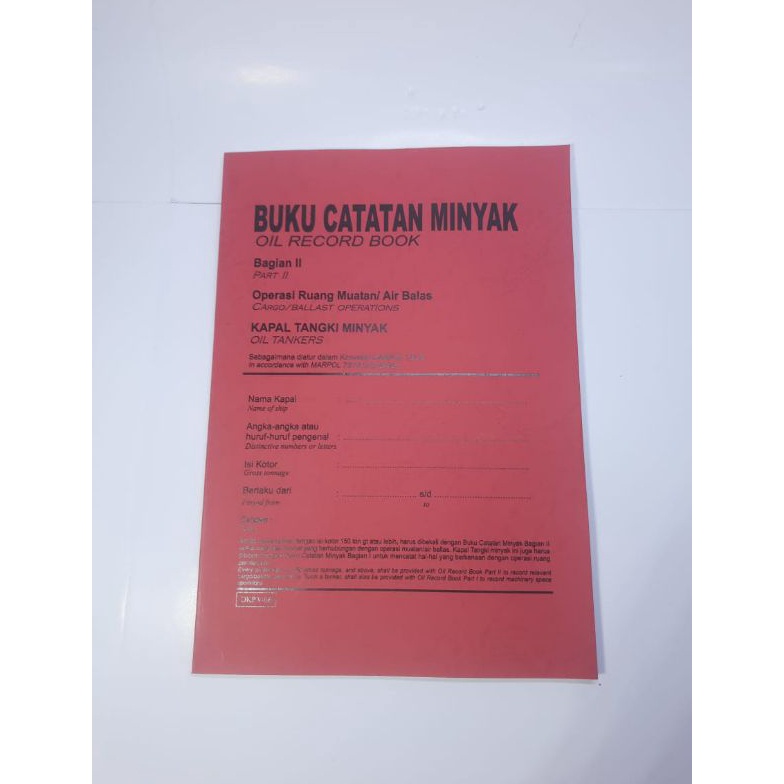 

KODE B9W Buku Catatan Minyak OIL RECORD BOOK Part II