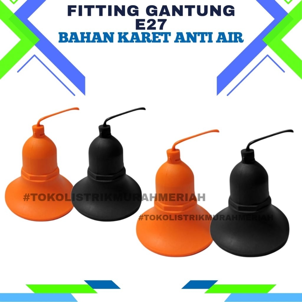 FITTING GANTUNG E27 MODEL KARET ANTI AIR //FITTING GANTUNG KARET //FITTING LAMPU GANTUNG ANTI AIR