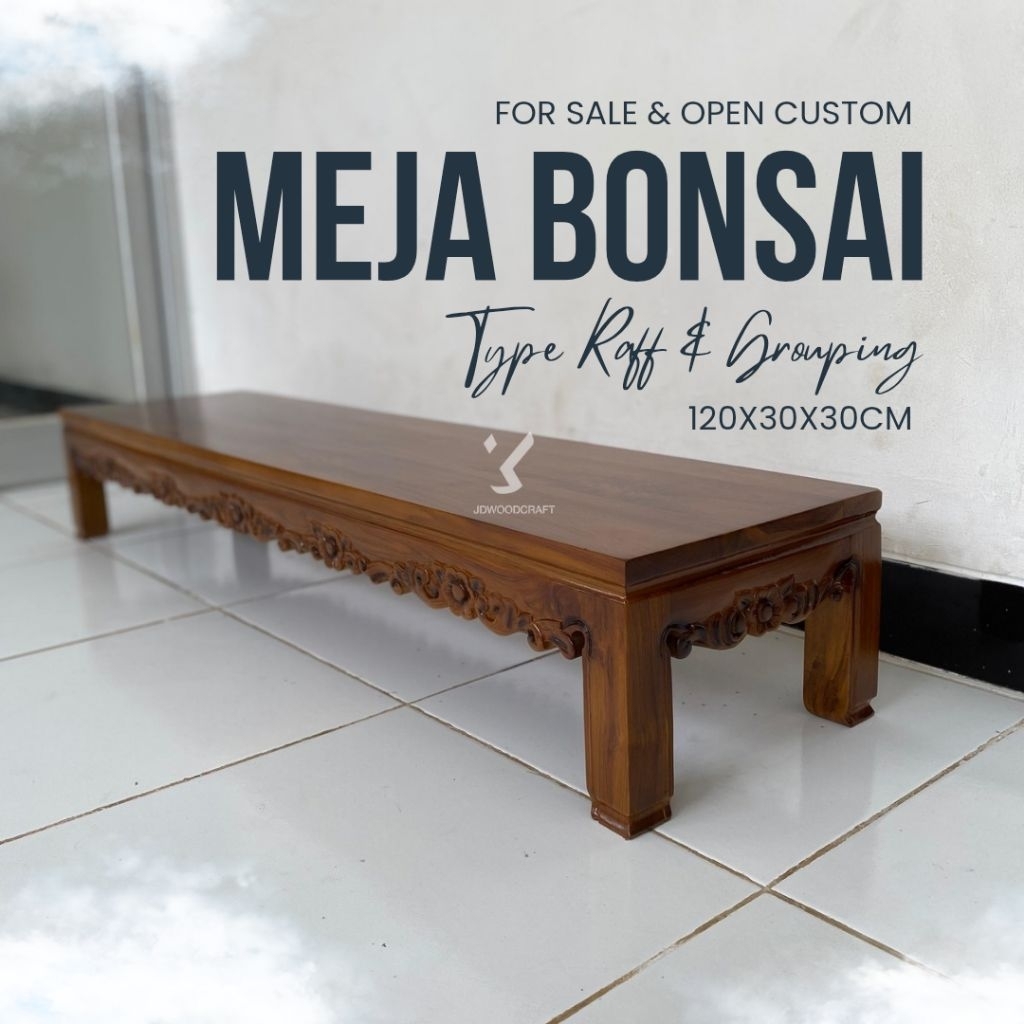 Meja Bonsai Raff Grouping Jati ukir for Kontest/Pameran 120x30x20cm