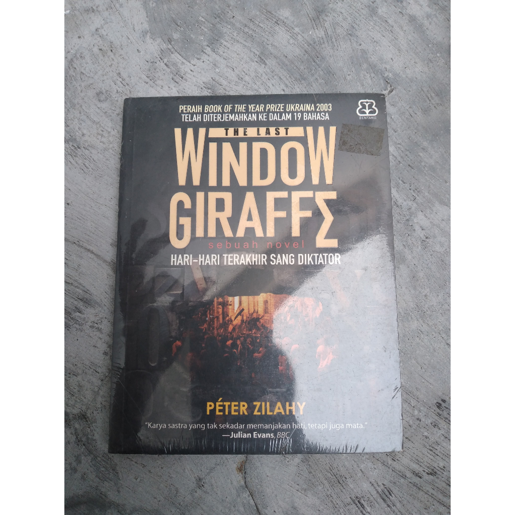 Buku The Last Window Giraffe [Hari-Hari Terakhir Sang Diktator] Penulis: Peter Zilahy