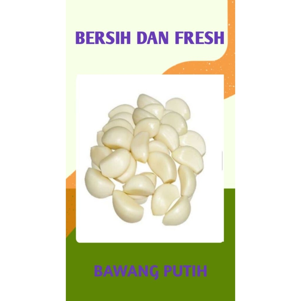 

BAWANG PUTIH KUPAS BERSIH DAN SEGAR - PALEMBANG