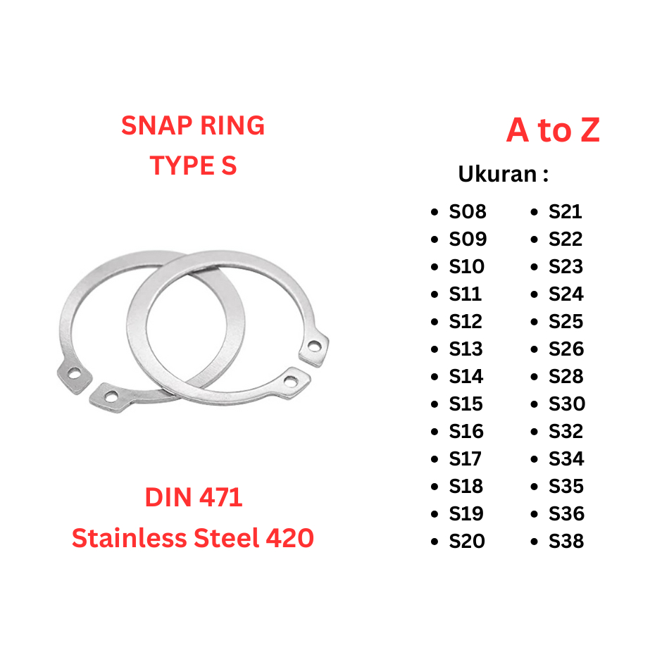 Snapring SS 420 Type S 8 / 9 / 10 / 11 / 12 / 13 / 14 / 15 / 16 / 17 / 18 / 19 / 20 Stainless Steel 