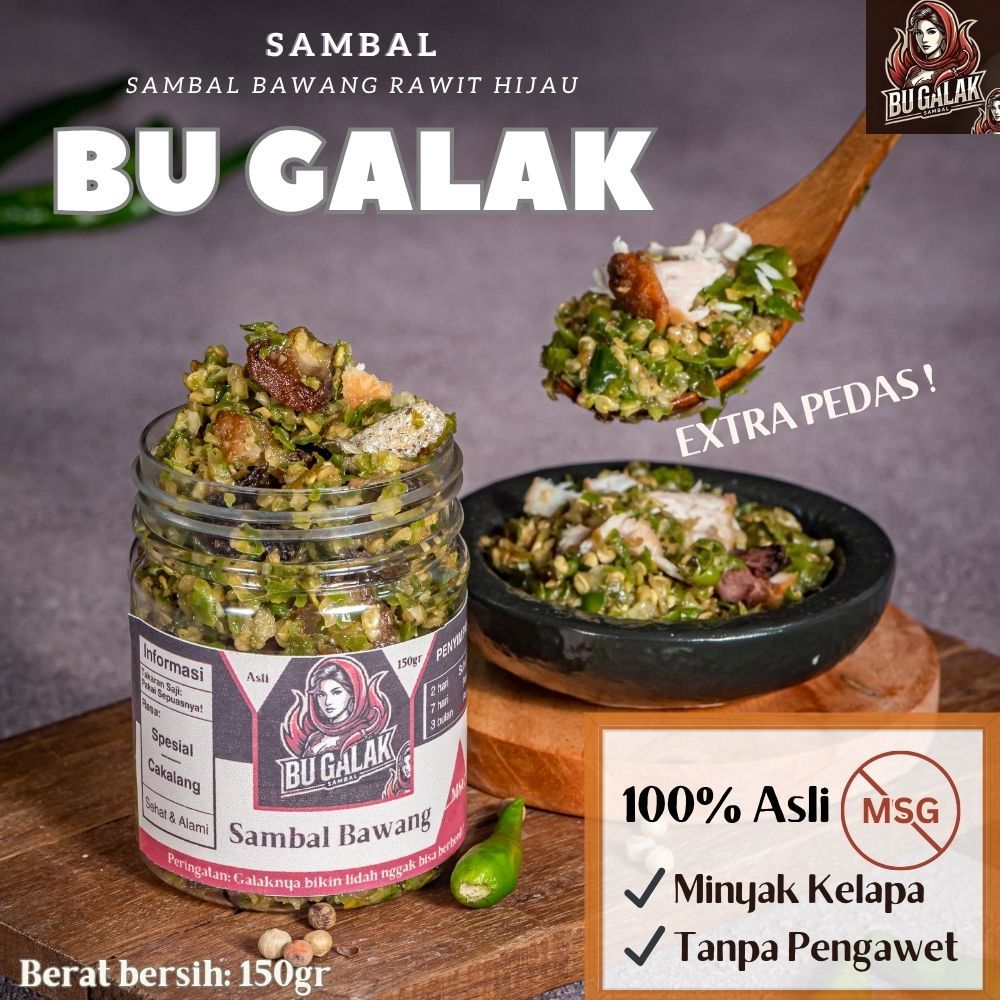 

150gr Sambal Bawang Bu Galak | Rawit Hijau | Spesial Cakalang Premium Super Pedas