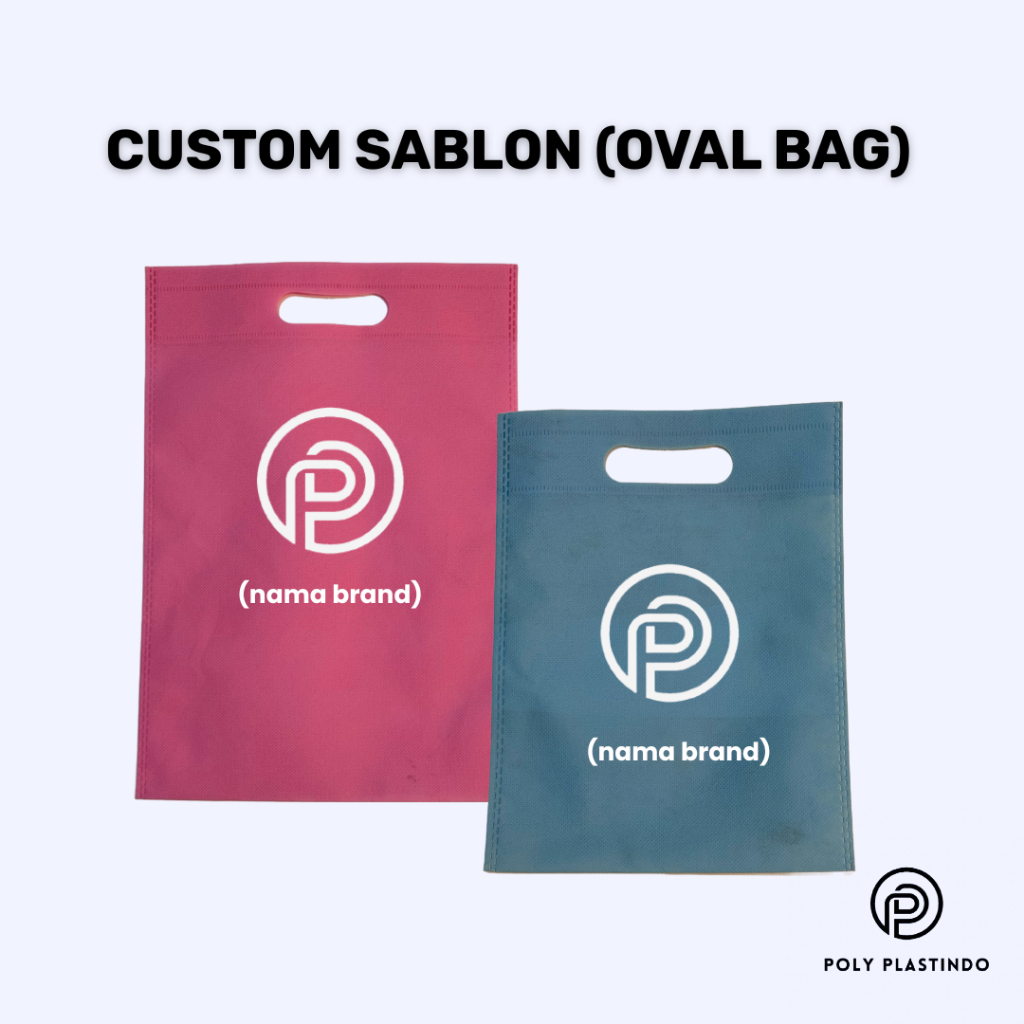 

Goodie Bag Tas Belanja Tas Spunbond CUSTOM Oval Tas Suvenir SABLON + TAS