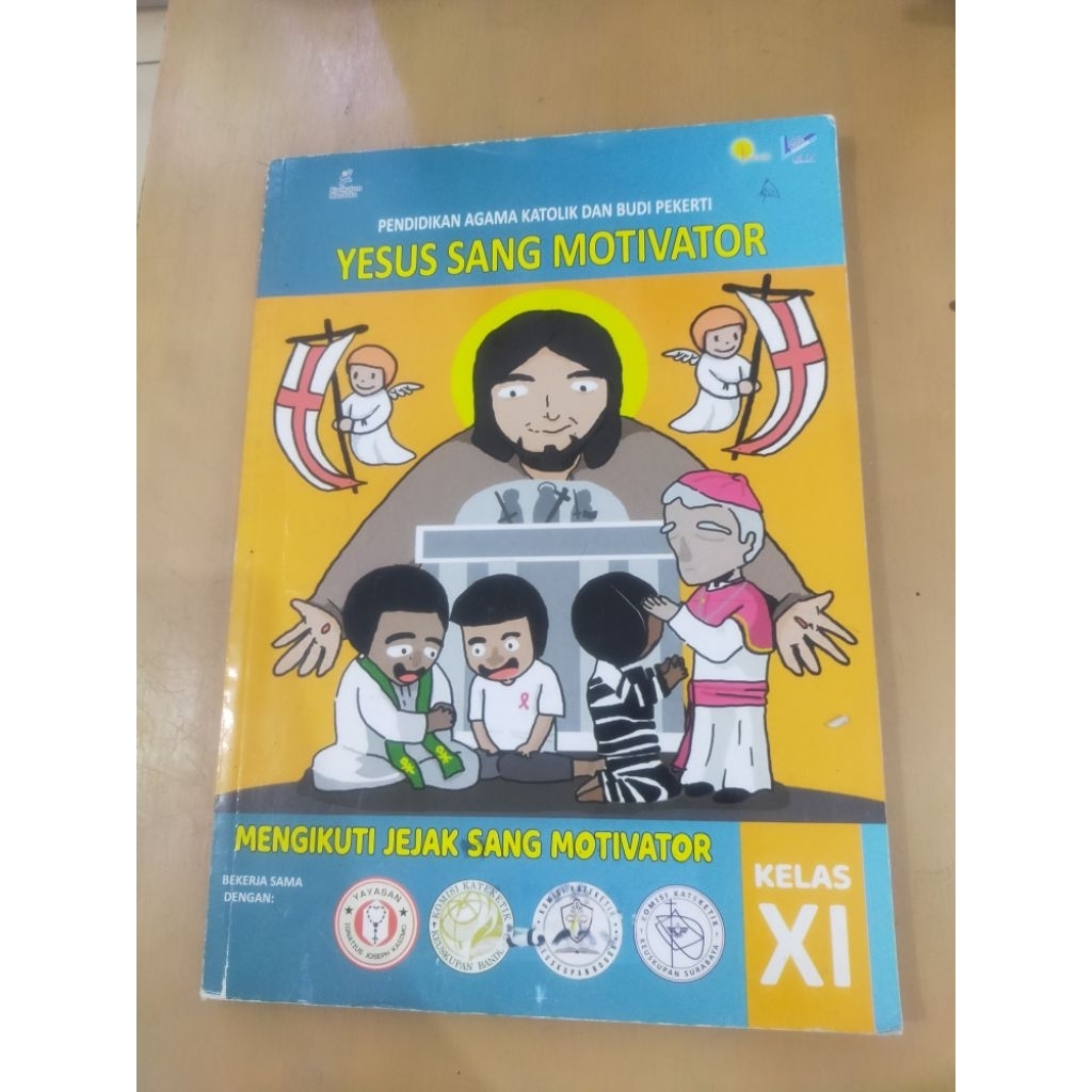 Buku Pendidikan Agama Katolik Dan Budi Pekerti - "YESUS SANG MOTIVATOR" - Kelas XI SMA - Ethos Logos