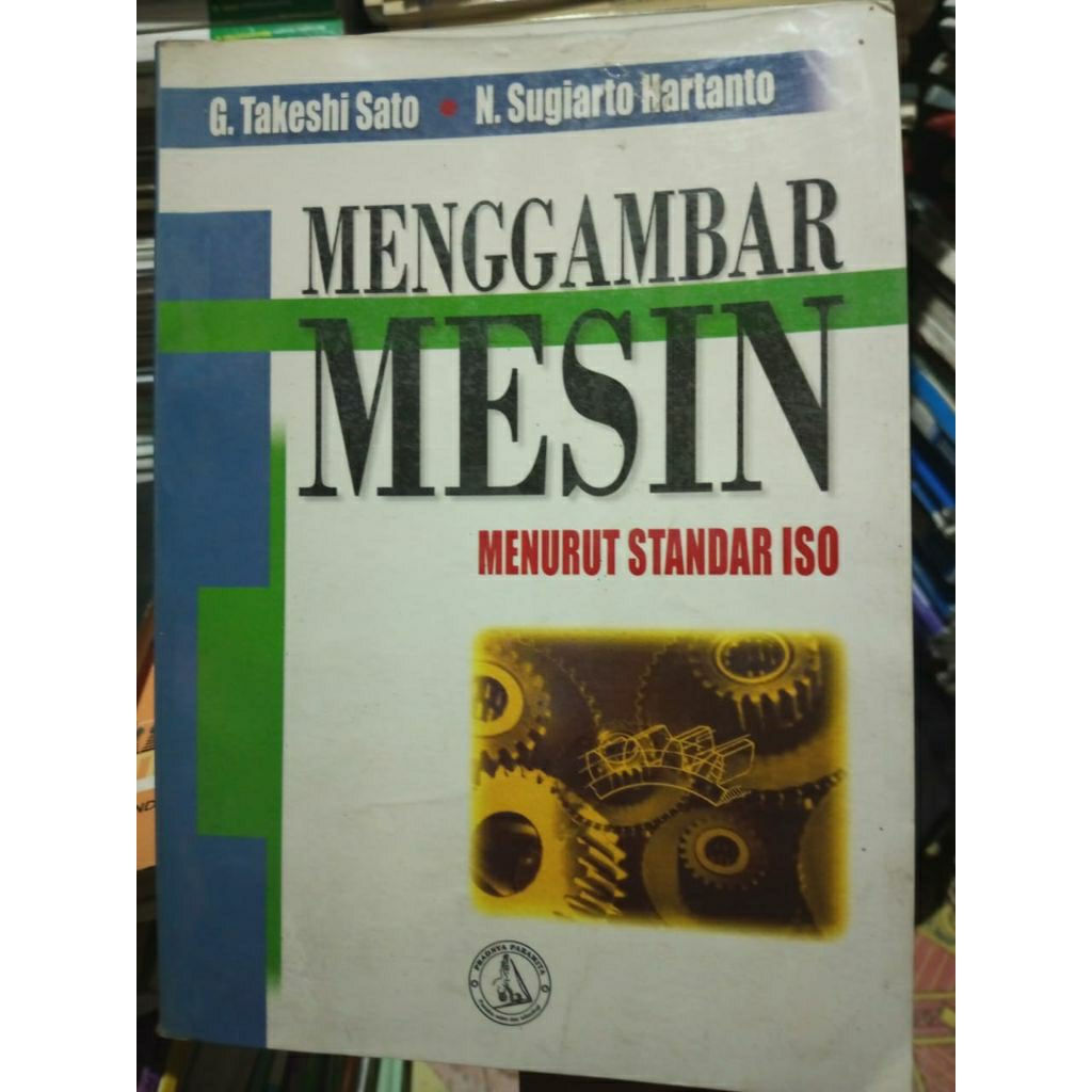 ORIGINAL/ buku menggambar mesin menurut standar ISO