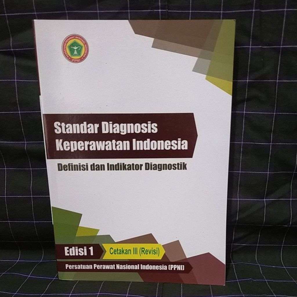 BUKU PPNI/SDKI..standar diagnosis keperawatan Indonesia edisi 1 cetakan ke 3 revisi