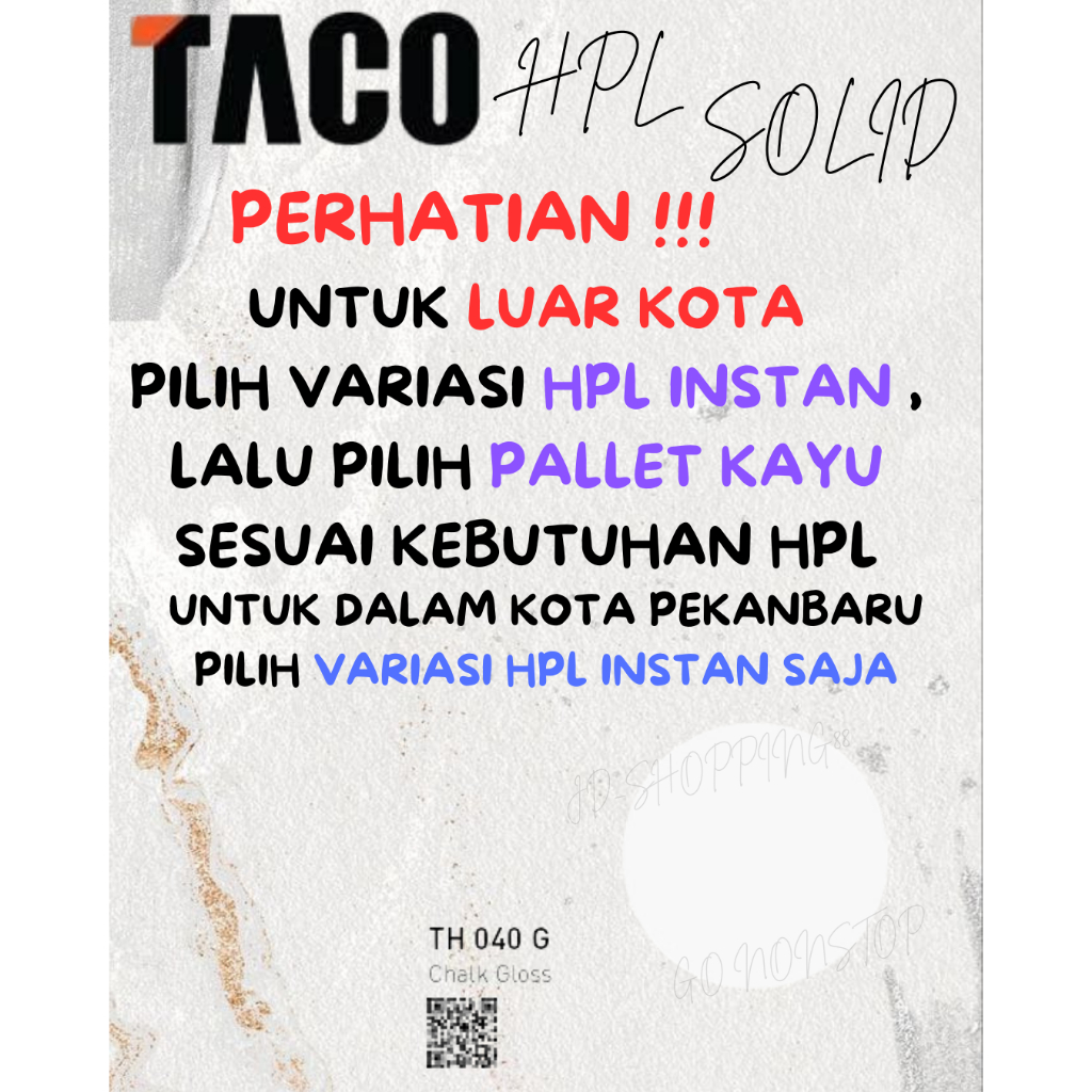 (LUAR KOTA WAJIB PALLET KAYU) HPL TACO SOLID GLOSS TH 040 G (BACA DESKRIPSI SEBELUM CO)