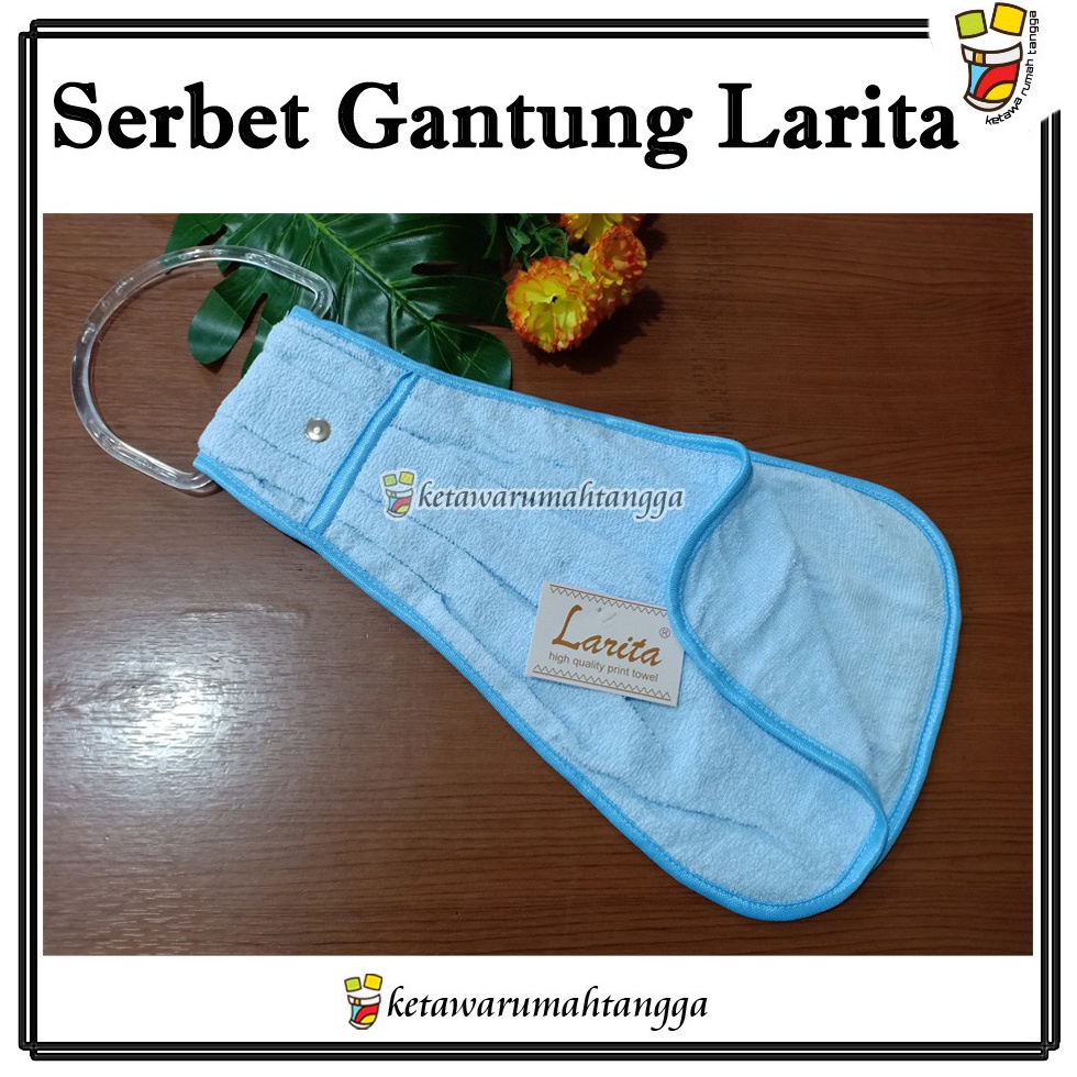 Larismanis SERBET GANTUNG LARITA  LAP GANTUNG TEBAL  SERBET GANTUNG MURAH  SERBET MAKAN MURAH  LAP M