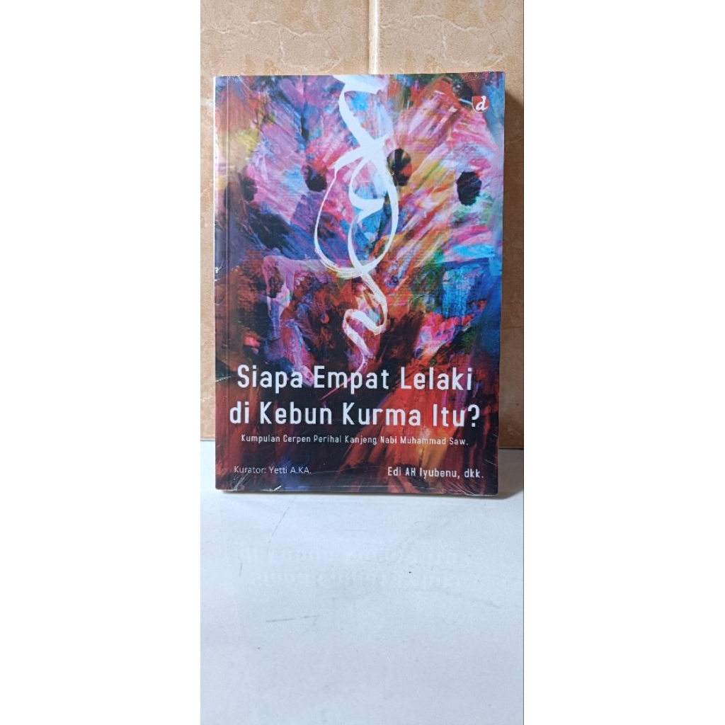 Buku original cerpen siapa empat lelaki di kebun kurma itu