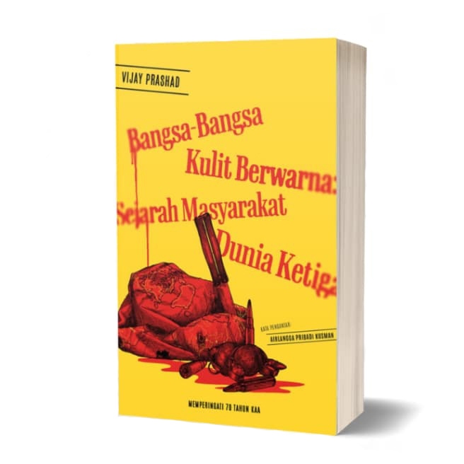 BANGSA-BANGSA KULIT BERWARNA Sejarah Masyarakat Dunia Ketiga - VIJAY PRASHAD