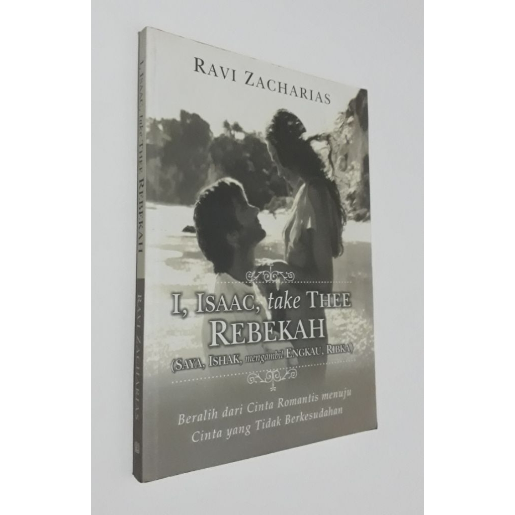 I, Isaac, take Thee Rebekah Saya, Ishak, mengambil Engkau Ribka  Ravi Zacharias buku seken bekas sec