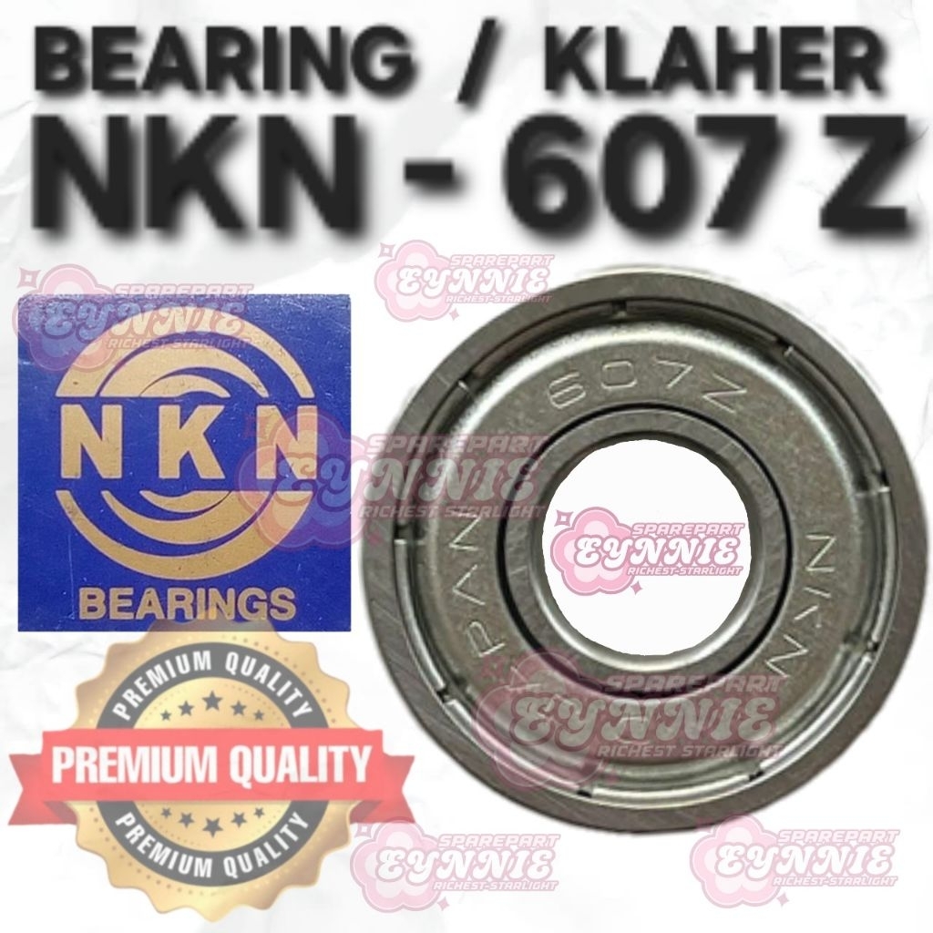 BEARING 607 LAHER KLAHER BODI BESI BODY BESI 607 Z 607Z NKN ORIGINAL
