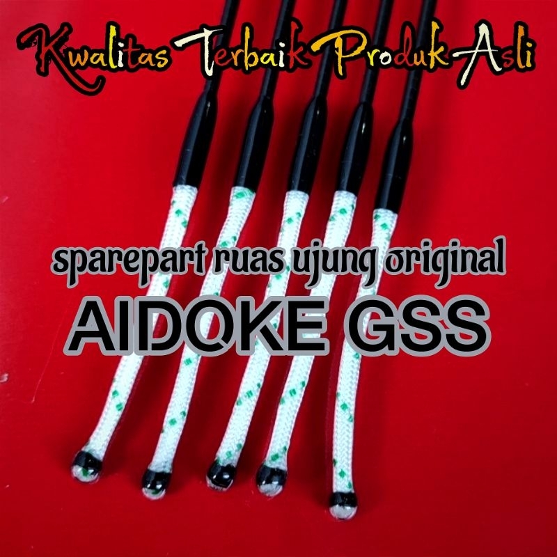 Ujung Tegek Aidoke GSS Original